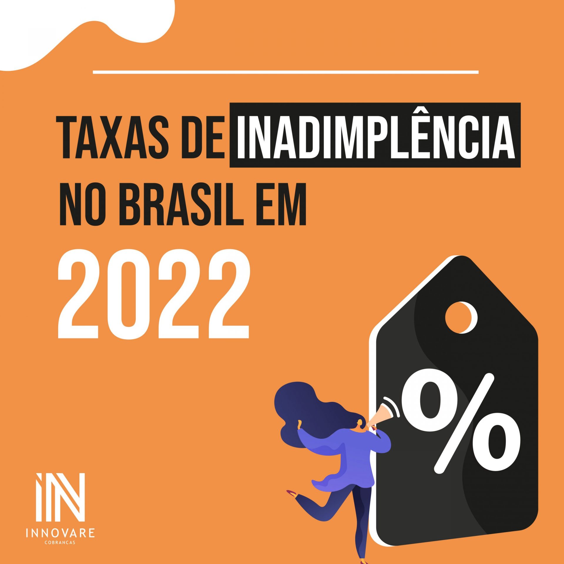 TAXAS DE INADIMPLÊNCIA NO BRASIL EM 2022